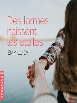 cover image of Des larmes naissent les étoiles